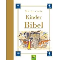 Meine erste Kinderbibel ab 4 Jahren / Schwager & Steinlein Verlag