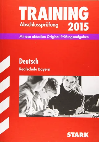 Training Abschlussprüfung Realschule Bayern - Deutsch