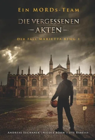Ein MORDs-Team - Der Fall Marietta King 1: Die vergessenen Akten (Bände 1-3)
