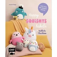 Happy Squishys häkeln – Niedliche Plüschtiere für Squishmallow-Fans / Yvonne Rapp