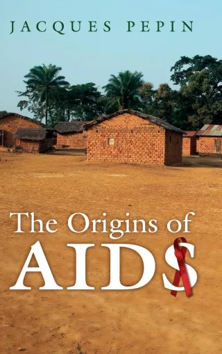 The Origins of AIDS