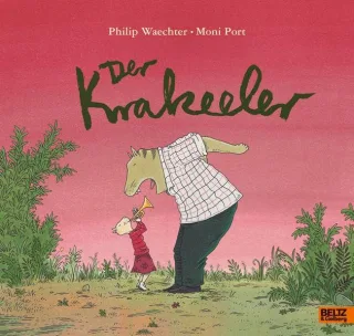 Der Krakeeler: Vierfarbiges Bilderbuch