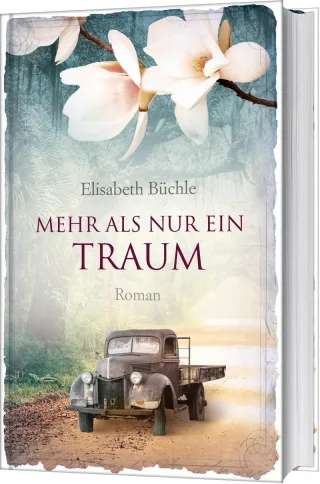 Mehr als nur ein Traum - Elisabeth Büchle