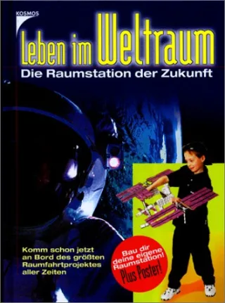 Leben im Weltraum m. Modell-Bausatz