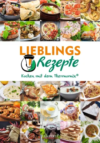 Mixtipp: Lieblingsrezepte: Kochen mit dem Thermomix