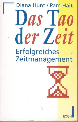 Das Tao der Zeit. Erfolgreiches Zeitmanagement. ( ECON Praxis).