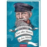 Der alte Mann und das Meer / Ernest Hemingway