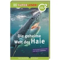 SUPERLESER! Die geheime Welt der Haie / Niki Foreman