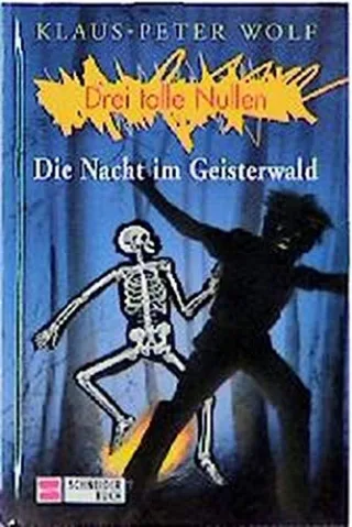 Drei tolle Nullen Bd.9 Die Nacht im Geisterwald