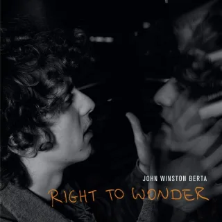 John Winston Berta: Right To Wonder [CD]