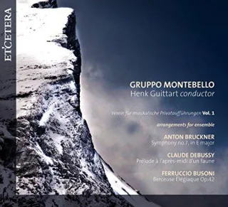 Arrangements für Ensemble [Audio CD] GuittartHenk Gruppo Montebello Bruckner Debussy Busoni