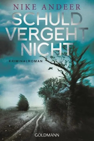 Schuld vergeht nicht: Kriminalroman