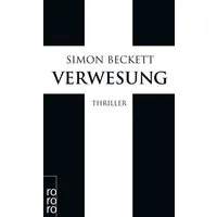 Verwesung / David Hunter Band 4 / Simon Beckett, Thriller, Band 4 der David-Hunter-Reihe