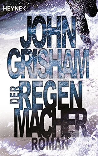 Der Regenmacher: Roman [Taschenbuch] [1997] Grisham John