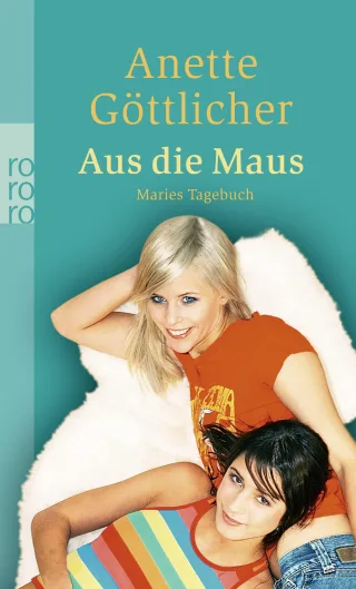 Aus die Maus. Maries Tagebuch