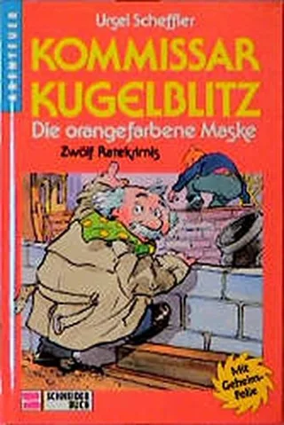 Kommissar Kugelblitz Bd.2 Die orangefarbene Maske