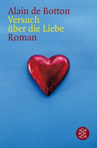 Versuch über die Liebe. [Taschenbuch] [1997] de Botton Alain