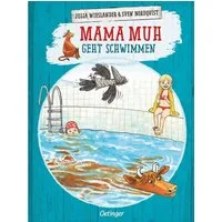Mama Muh geht schwimmen / Mama Muh Band 11 / Jujja Wieslander