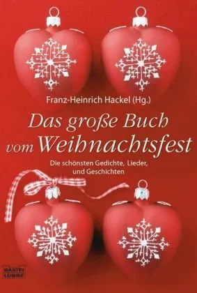Das große Buch vom Weihnachtsfest: Die schönsten Gedichte Lieder und Geschichten