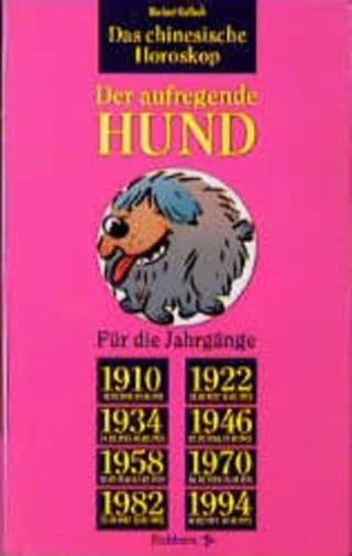 Das chinesische Horoskop Der aufregende Hund