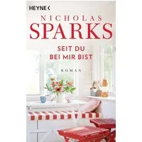 Seit du bei mir bist / Nicholas Sparks