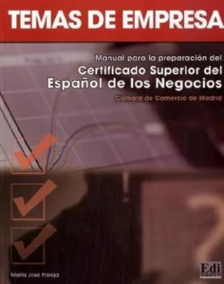 Temas de empresa: Manual para la preparación del Certificado Superior del Español de los Negocios de la Cámara de Comercio de Madrid / Lehrbuch