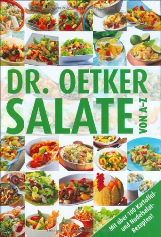 Dr. Oetker Salate von A - Z: Mit über 100 Kartoffel- und Nudelsalatrezepten!