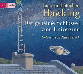 Der geheime Schlüssel zum Universum (Die "Universum"-Reihe (Kinderbücher) Band 1)