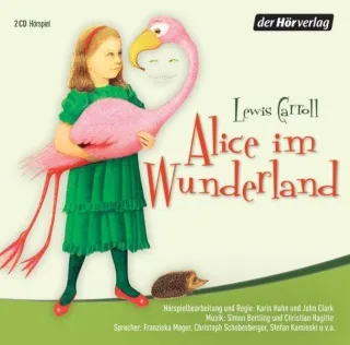 Alice im Wunderland [Audio CD] [2010] Carroll Lewis Mager Franziska Schobesberger Christoph Kaminski Stefan Hahn Karin Clark John