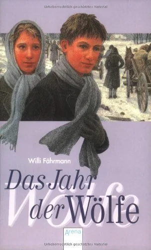 Das Jahr der Wölfe [Taschenbuch] [2010] Fährmann Willi