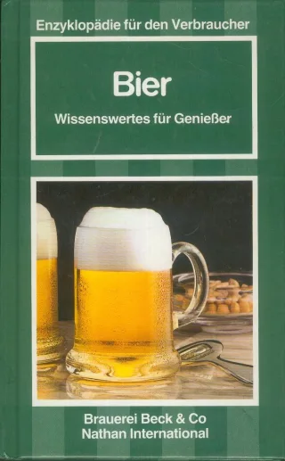 Enzyklopädie für Genießer: Bier. Wissenswertes für Geniesser