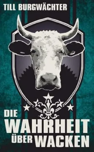 Die Wahrheit über Wacken: Wacken von A-Z [Broschiert] [2011] Burgwächter Till Schmitz Patrick