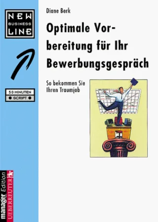 Optimale Vorbereitung für Ihr Bewerbungsgespräch. So bekommen Sie Ihren Traumjob