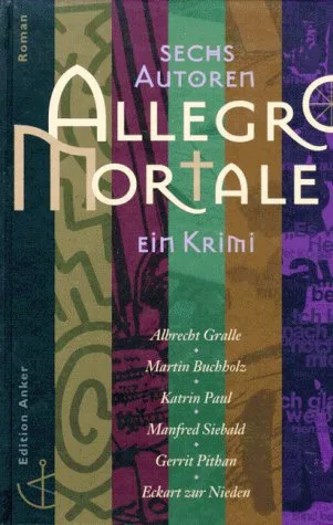 Allegro Mortale. Sechs Autoren - ein Krimi