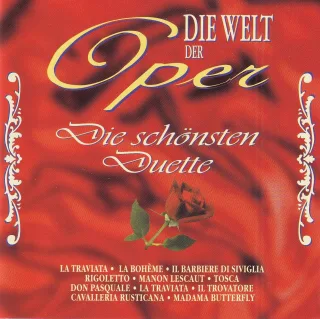 Die Welt Der Oper - Die Schönsten Duette