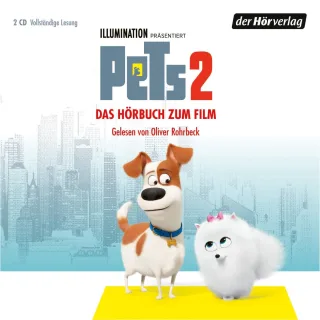 Pets 2: Das Original-Hörbuch zum Film (The Secret Life of Pets 2) (Pets Hörbücher zum Film Band 2)
