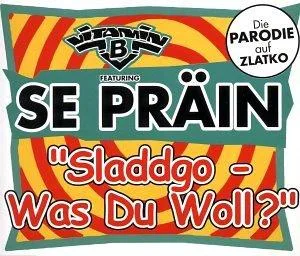 Sladdgo-Was du Woll?