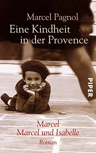 Eine Kindheit in der Provence: Marcel / Marcel und Isabelle [Taschenbuch] [1999] Pagnol Marcel Wedekind Pamela