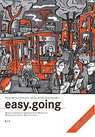 easy.going: Herausforderung barrierefreie Mobilität. Wirtschaft trifft Wissenschaft