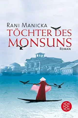 Töchter des Monsuns: Roman