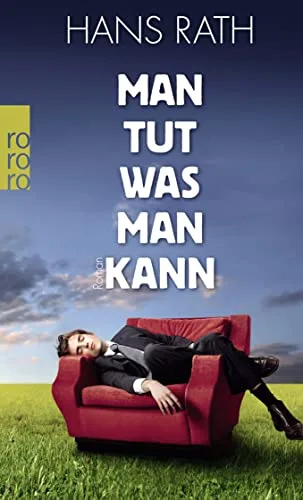 Man tut was man kann (Die Paul-Trilogie Band 1)