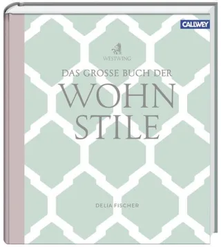 Das grosse Buch der Wohnstile [Gebundene Ausgabe] [2014] Westwing Fischer Delia