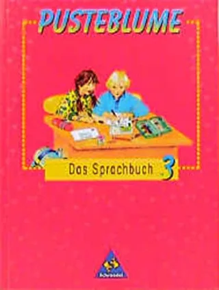 Pusteblume Das Sprachbuch 3. Schuljahr