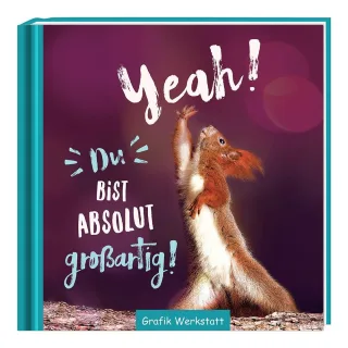 Geschenk-Buch | Yeah! Du bist absolut großartig! | Erdmännchen | Motivation | Geschenk-Idee | Format: 115 x 115 cm | 48 Seiten