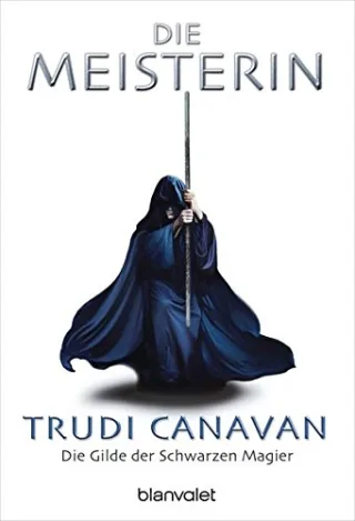 Gilde der schwarzen Magier Band 3: Die Meisterin [Taschenbuch] [2007] Trudi Canavan Michaela Link