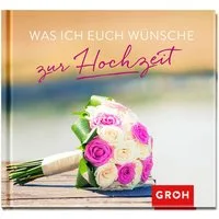 Was ich euch wünsche zur Hochzeit / diverse