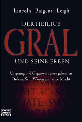 Der Heilige Gral und seine Erben [Taschenbuch] [2006] Lincoln Henry Baigent Michael Leigh Richard Hausner Hans E.