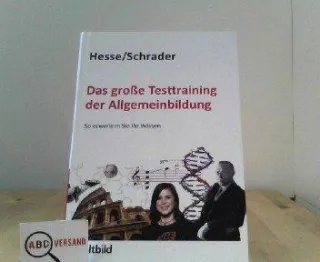 Das große Testtraining der Allgemeinbildung : so erweitern Sie Ihr Wissen.