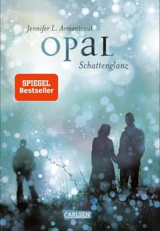 Obsidian Band 3: Opal. Schattenglanz [Gebundene Ausgabe] [2015] Armentrout Jennifer L. Malich Anja