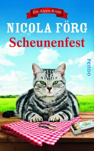Scheunenfest: Ein Alpen-Krimi (Alpen-Krimis Band 6)